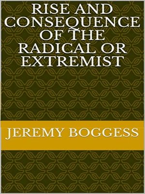 cover image of Rise and Consequence of the Radical or Extremist